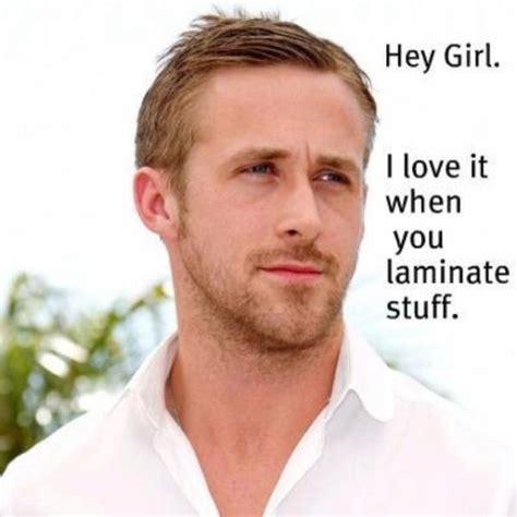 Pin By Sarah Lundie On Teacher Laughs Hey Girl Memes Ryan Gosling Hey Girl Ryan Gosling