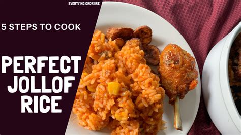 JOLLOF RICE 5 Steps To Cook Perfect Smokey Nigeria Jollof