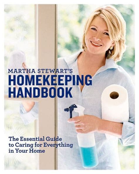 Martha Stewarts Homekeeping Handbook The Essential Guide To Caring
