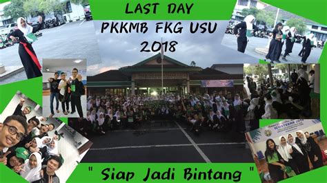 Last Day Pkkmb Fkg Usu Youtube