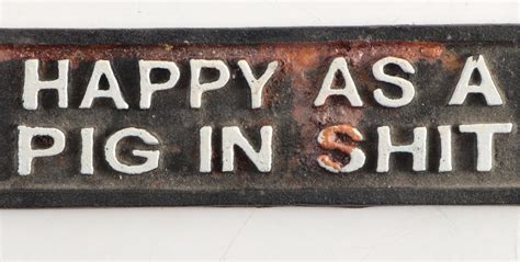 Happy As A Pig In Shit Cast Iron Plaque Late 20th Century Ebth