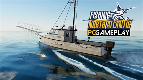 Fishing North Atlantic Gameplay Pc Hd Youtube