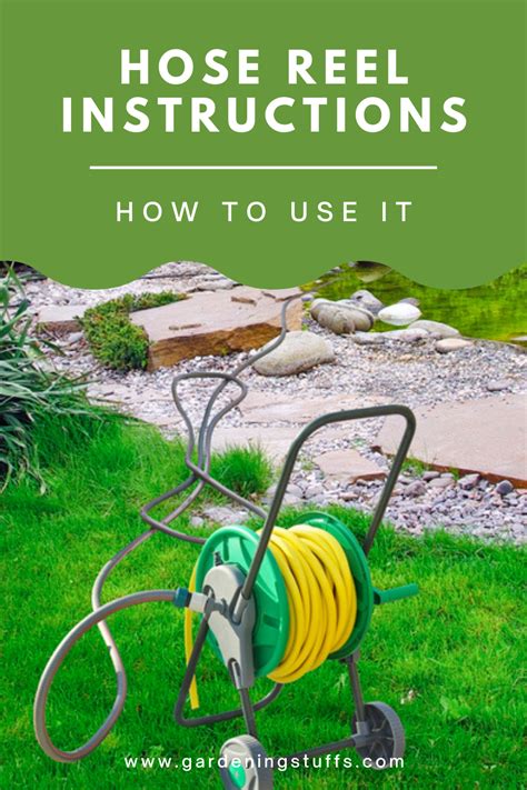 For the home garden, 50 to 100 feet is often sufficient, but. Hose Reel Instructions - How to Use It?
