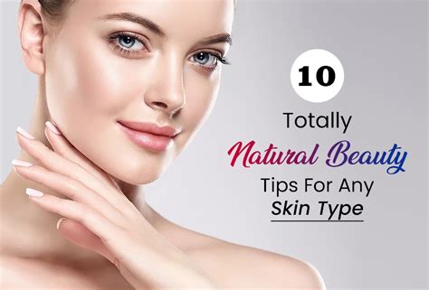 10 Totally Natural Beauty Tips For Any Skin Type Eherbcart