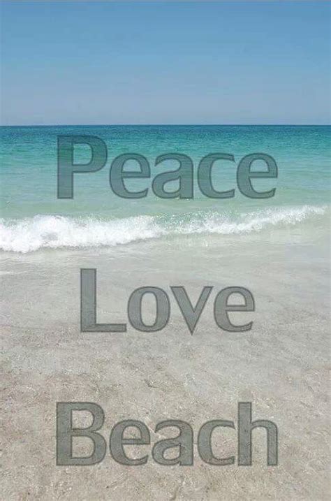 Peace Love Beach Beach Beach Life Beach Quotes