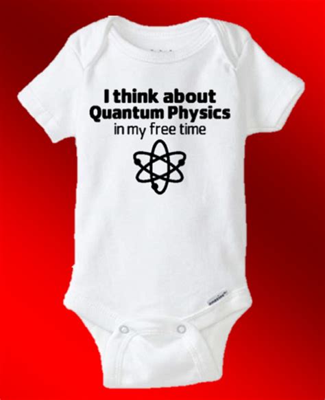 Funny I Think About Quantum Physics In My Free Time Baby Etsy