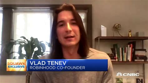 Vlad tenev was raised by two parents who instilled the value of working for a large institution. Robinhood co-founder Vlad Tenev on commission-free trading ...