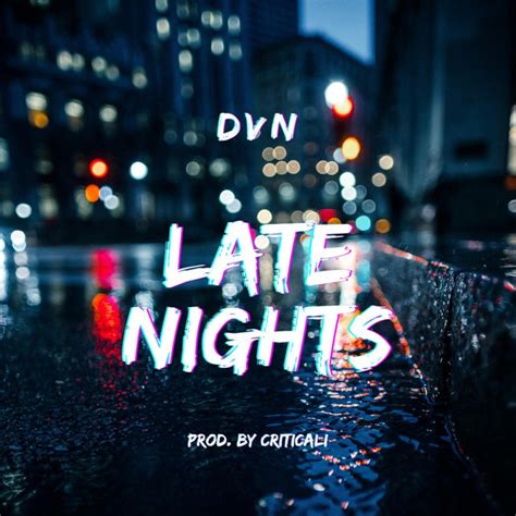 Late Nights Single By DVN Spotify