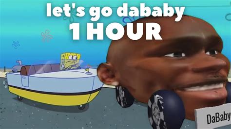 Lets Go Dababy Meme 1 Hour Youtube