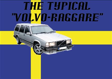 The Typical Volvo Raggare