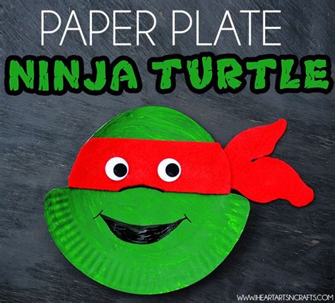 Ninja Turtle Paper Plate Kids Craft I Heart Arts N Crafts Turtle