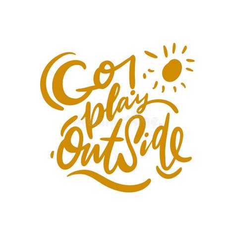 Go Play Outside T Shirt Quote Lettering Stock Illustration