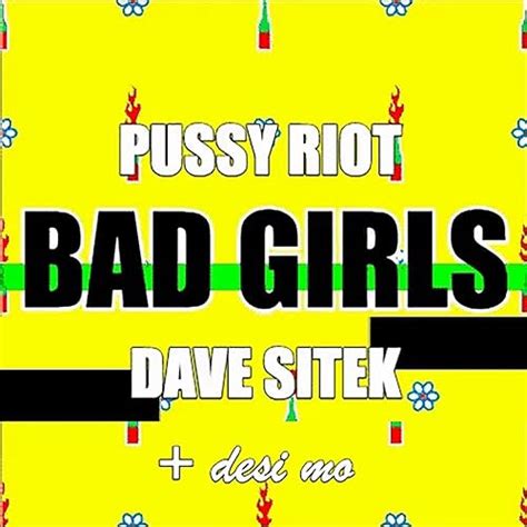 Bad Girls Von Pussy Riot Dave Sitek Feat Desi Mo Bei Amazon Music Amazon De