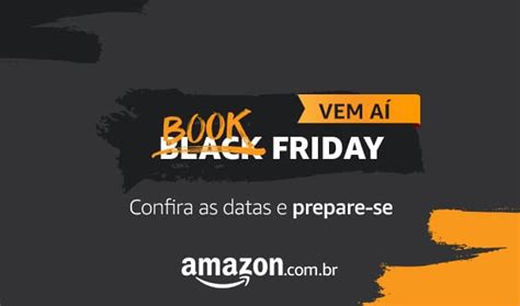 Book Friday 2021 Amazon Garante Até 70 De Desconto Em Livros Gkpb