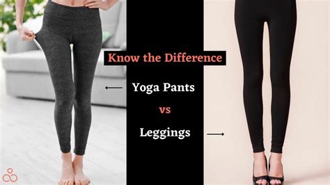 Know The Difference Yoga Pants Vs Leggings