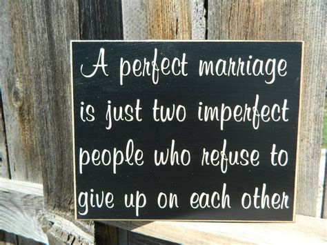 Inspirational Quotea Perfect Marriage Wood Sign