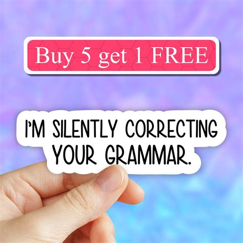 Im Silently Correcting Your Grammar Sticker Grammar Police Etsy
