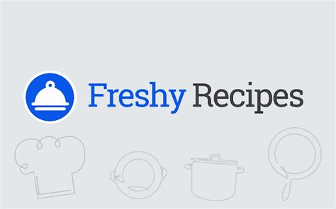 Freshy Recipes Chrome Web Store