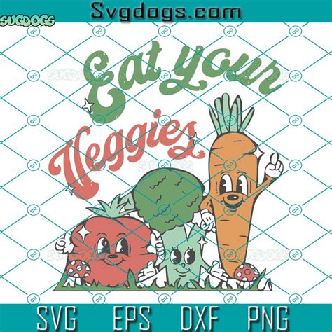 Eat Your Veggies Svg Farmers Market Svg Vegetarian Svg Food Svg