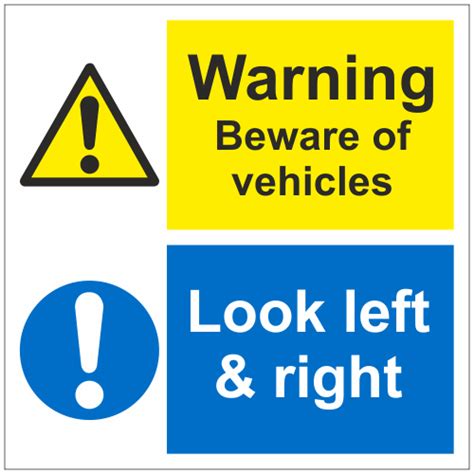Warning Beware Of Vehicles Look Left And Right Sign Vehicle Safety