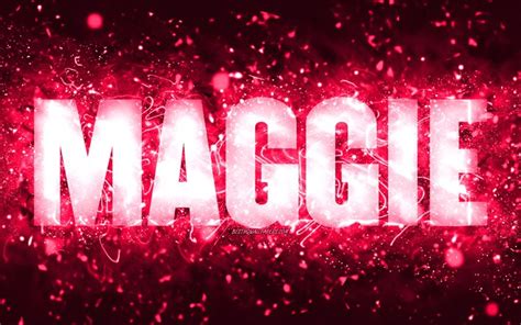Download Wallpapers Happy Birthday Maggie 4k Pink Neon Lights Maggie Name Creative Maggie