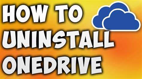 How To Disable Or Completely Remove Onedrive In Windows Pcsystemfix
