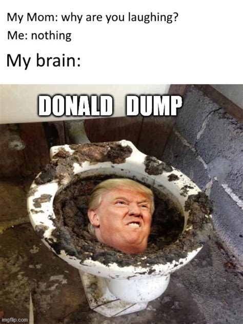 The Trump Dump Imgflip