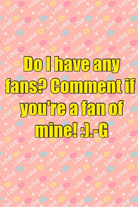 comment get to know me give it to me let it be totally me seriously chat board lol