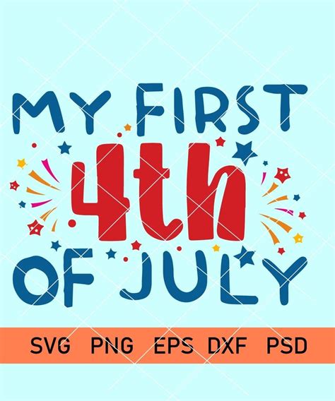 My First 4th Of July Svg My First Fourth Of July Svg Fourth Of July