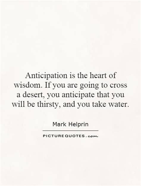 Quotes About Anticipation 243 Quotes