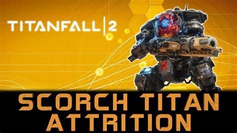 Titanfall 2 Scorch Titan Attrition Gameplay 60fps Youtube