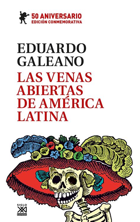 Las venas abiertas de América Latina Resumen y análisis