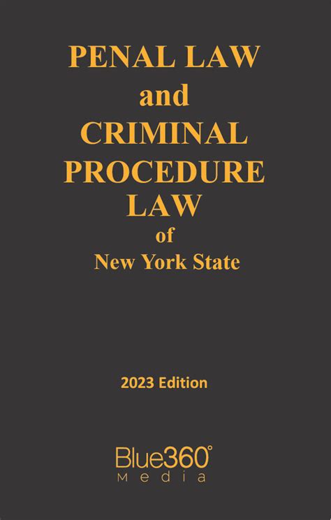 New York Penal Law And Criminal Procedure Law Looseleaf Law Edition 2023