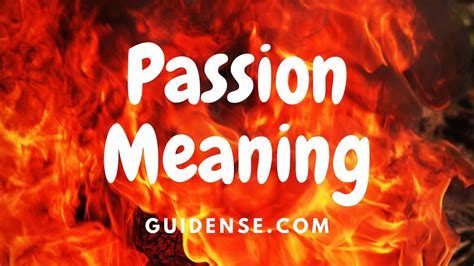 Passion Meaning Guidense