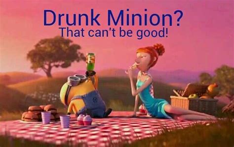 Drunk Minion Minions Love Minions Minions Funny