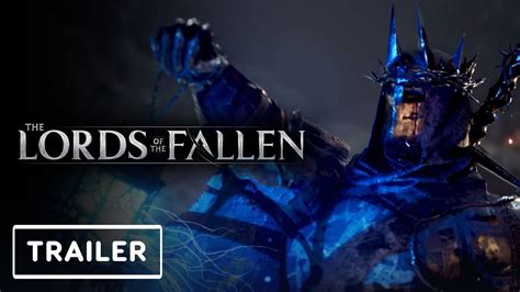 The Lords Of The Fallen Gameplay Reveal Trailer The Game Awards