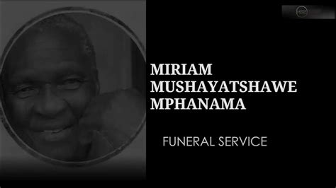 Miriam Mushayatshawe Mphanama Funeral Service Youtube