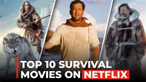 Top 10 Best Deadly Survival Movies 2022 Netflix Top Survival Movies