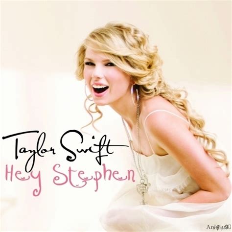 【歌詞和訳】hey Stephen Taylor Swiftヘイ・スティーブンねぇスティーブン テイラー･スウィフト エイ