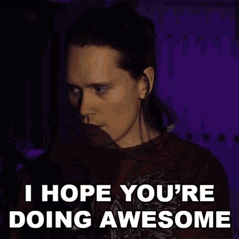 I Hope Youre Doing Awesome Per Fredrik Asly Gif I Hope Youre Doing