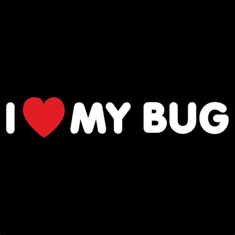 I Love My Bug Sticker Dubberware Stickers T Shirts Club Branding