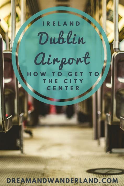 How To Get From Dublin Airport To The City Center Dream And Wanderland Dublin Airport