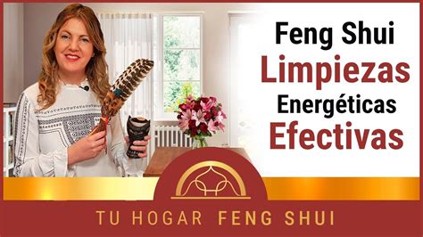 Feng Shui 3 Limpiezas Energéticas Efectivas YouTube