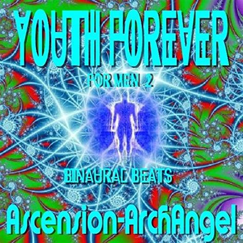 Play Youth Forever For Men Vol 2 By Ascension Archangel On Amazon Music