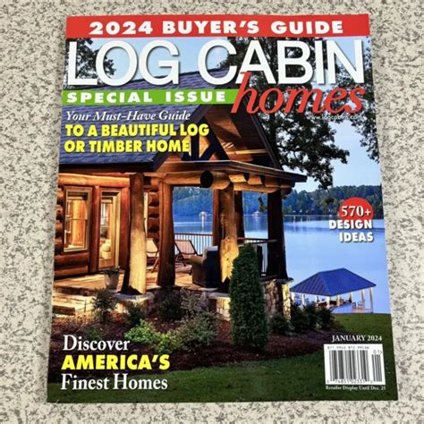 Log Cabin Homes Magazine January 2024 Buyers Guide Special Issue