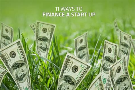 11 Ways To Finance A Start Up