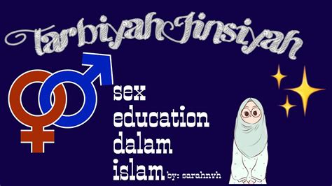 Sex Education Dalam Islam Tarbiyah Jinsiyah Youtube