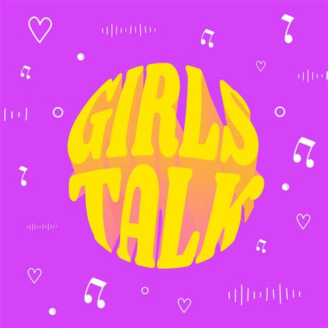 Girls Talk Podcast On Spotify