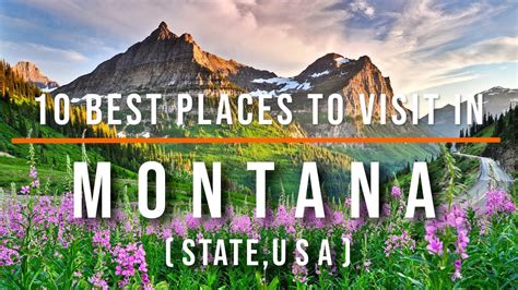 10 Best Places To Visit In Montana Usa Travel Video Travel Guide