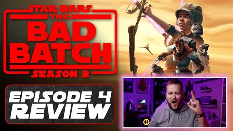 Bad Batch Season 2 Episode 4 Review Youtube